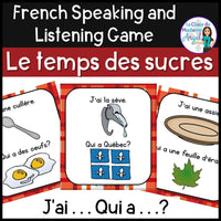Le temps des sucres - French Maple Sugar Shack Vocabulary Game - J'ai...Qui a...