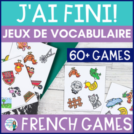 Jeux de vocabulaire - J'ai fini! French Vocabulary Games and Centres Bundle