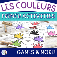 Les couleurs: French Colour Activities, Games, Centres and Printables