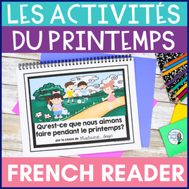 Le printemps - French Spring Early Emergent Reader - Les activités du printemps