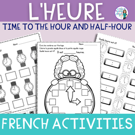 L'heure: French Telling Time Activities to the Hour & Half Hour | 20 PRINTABLES