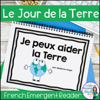 Jour de la Terre | French Earth Day Reader | Je peux aider la Terre