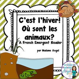 Les animaux en hiver:  French Winter Hibernation Emergent Reader