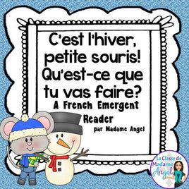 Hiver:  A Winter Themed French Emergent Reader in the futur proche