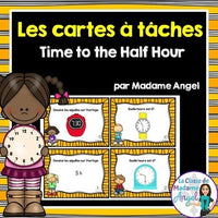 Les cartes à tâches: French Telling Time Task Cards to the Hour and Half Hour