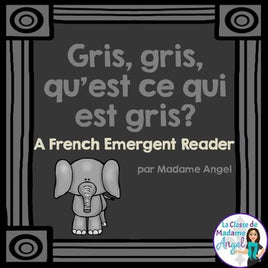 Les couleurs:  French Emergent Reader Featuring the Colour (Color) Grey