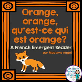 Les couleurs:  French Emergent Reader Featuring the Colour (Color) Orange