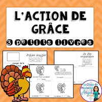 L'Action de Grace: Thanksgiving Themed Emergent Readers in French - 3 mini-books