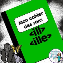 French Phonics Activities: Mon cahier des sons {les sons composés ill/ille}