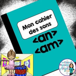 French Phonics Activities: Mon cahier des sons {les sons composés an/am}