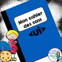 French Phonics Activities: Mon cahier des sons {le son composé ui}