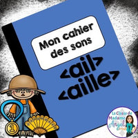 French Phonics Activities: Mon cahier des sons {les sons composés ail/aille}