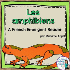 French Animal Classification Reader  - Les amphibiens