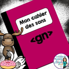 French Phonics Activities: Mon cahier des sons {le son composé gn}