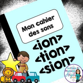 French Phonics Activities: Mon cahier des sons {les sons composés ion/ion/sion}