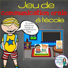 Jeu de communication orale: l'école - Oral Communication Game in French