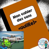 French Phonics Activities: Mon cahier des sons {Le son composé ouill(e)}