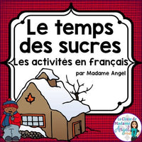 Le temps des sucres Themed Vocabulary Activities in French