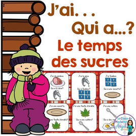 Temps des sucres Themed Vocabulary Game in French - J'ai...Qui a...?