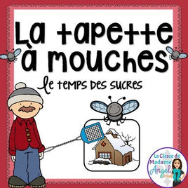 Le temps des sucres Themed Game in French - La tapette à mouches