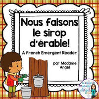 Le temps des sucres:  French Maple Sugar Time Emergent Reader