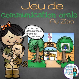 Jeu de communication orale: Au Zoo - Oral Communication Game in French