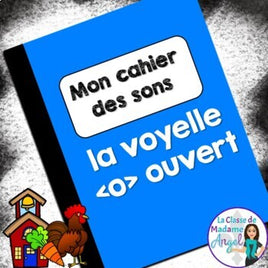 French Phonics Activities: Mon cahier des sons {o ouvert}