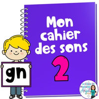 French Phonics Activities: Mon cahier des sons partie 2 {son composé gn}