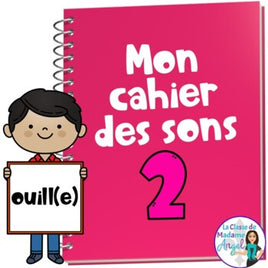 French Phonics Activities: Mon cahier des sons partie 2 -le son composé ouill(e)