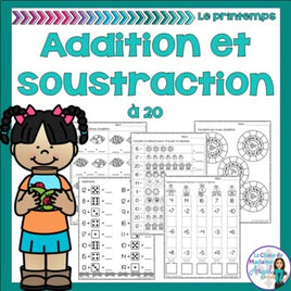 Addition et soustraction à 20: French Addition and Subtraction to 20 (printemps)