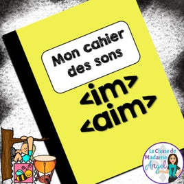 French Phonics Activities: Mon cahier des sons {les sons composés im/aim}